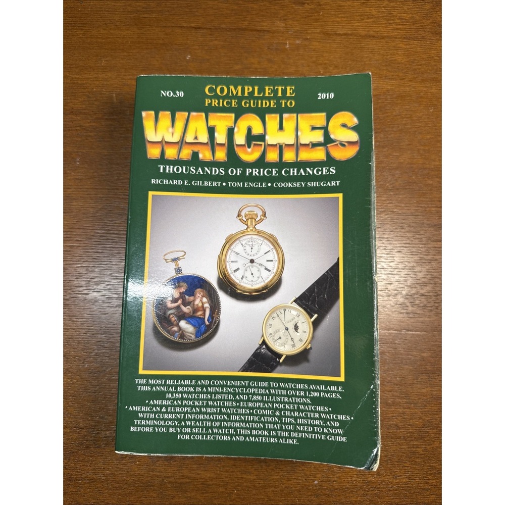 Complete Price Guide to Watches Gilbert, Engle, Shugart (2010)